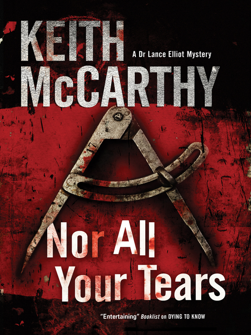 Title details for Nor All Your Tears by Keith McCarthy - Available